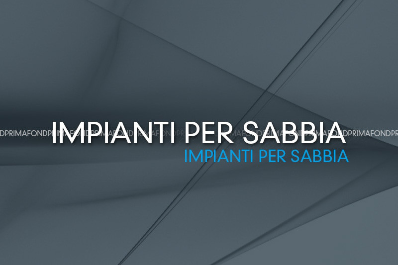 Primafond impianti per sabbia fonderia